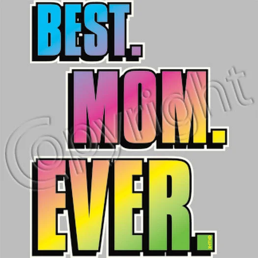 Best Mom Ever T Shirt Casual Cotton Short Shirt