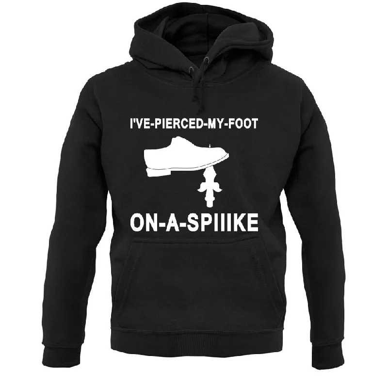 I've Pierced My Foot On A Spike! Unisex Hoodie Hoodie with High Neck Warm Protective I've Pierced My Foot On A Spike! Unisex Hoodie Hoodie with High Neck Warm Protective